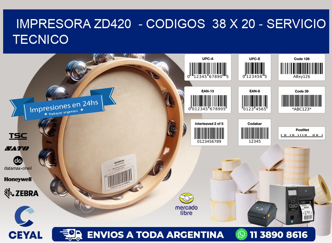 IMPRESORA ZD420  - CODIGOS  38 x 20 - SERVICIO TECNICO