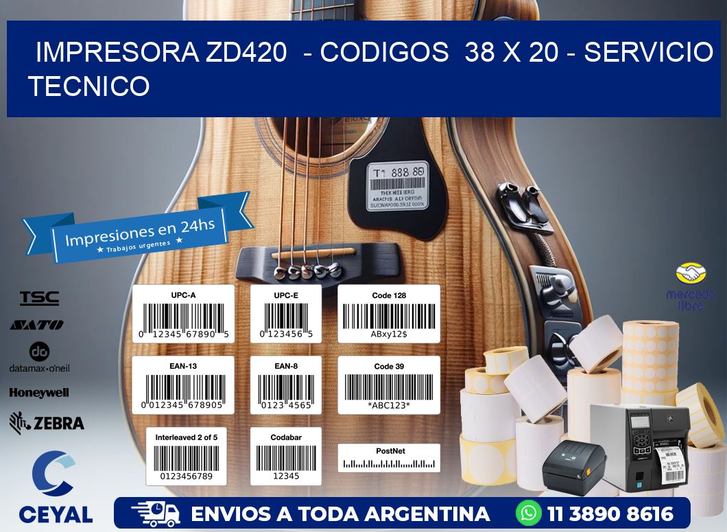 IMPRESORA ZD420  – CODIGOS  38 x 20 – SERVICIO TECNICO