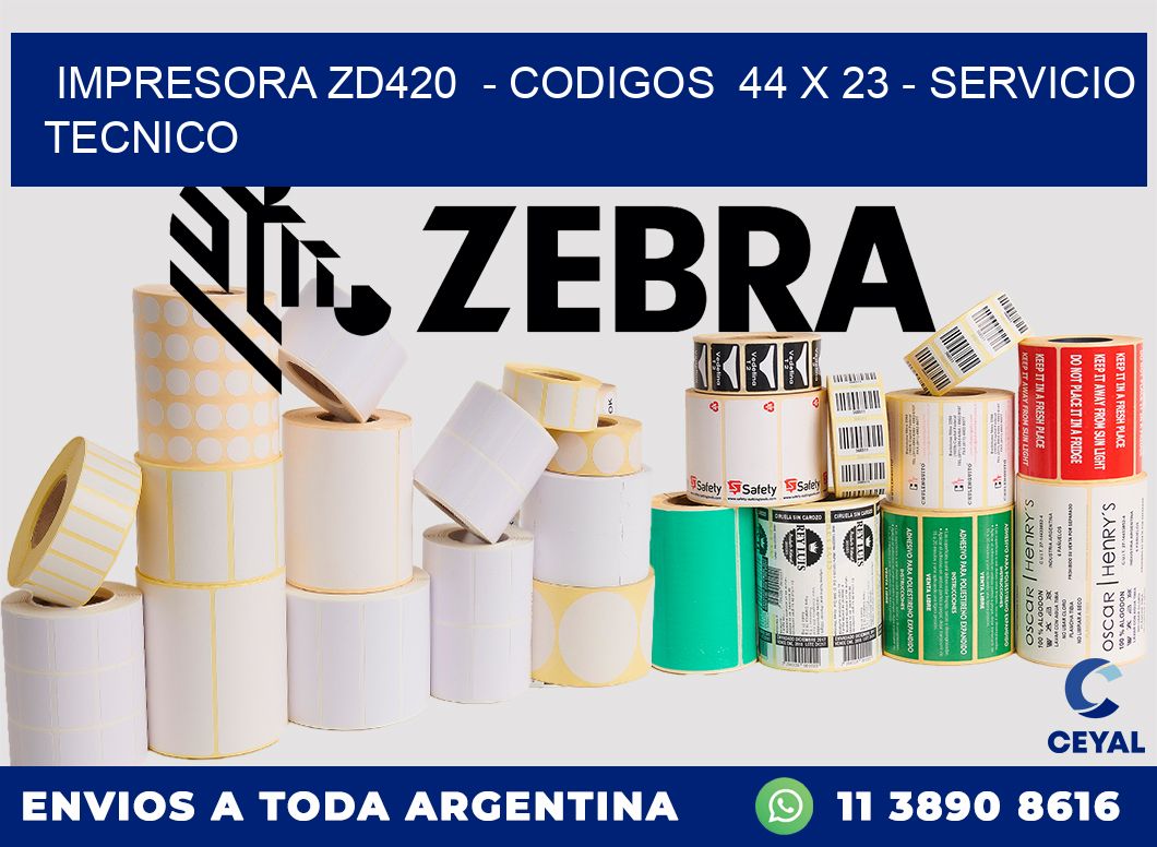 IMPRESORA ZD420 - CODIGOS 44 x 23 - SERVICIO TECNICO