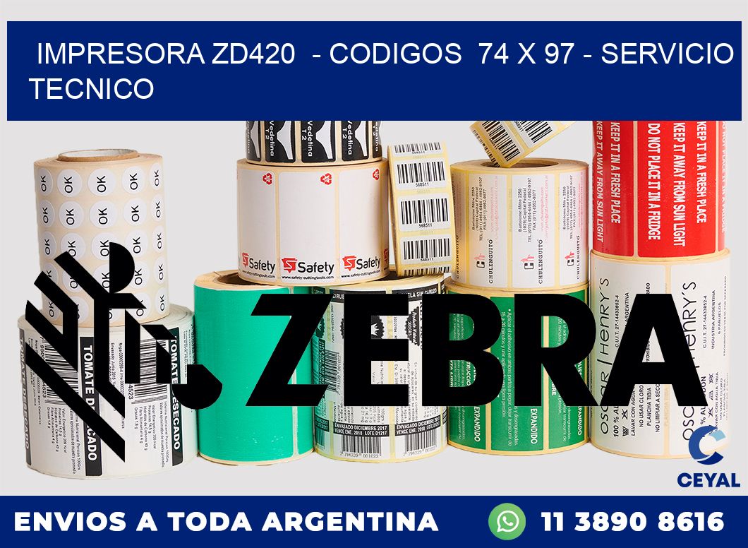 IMPRESORA ZD420  - CODIGOS  74 x 97 - SERVICIO TECNICO