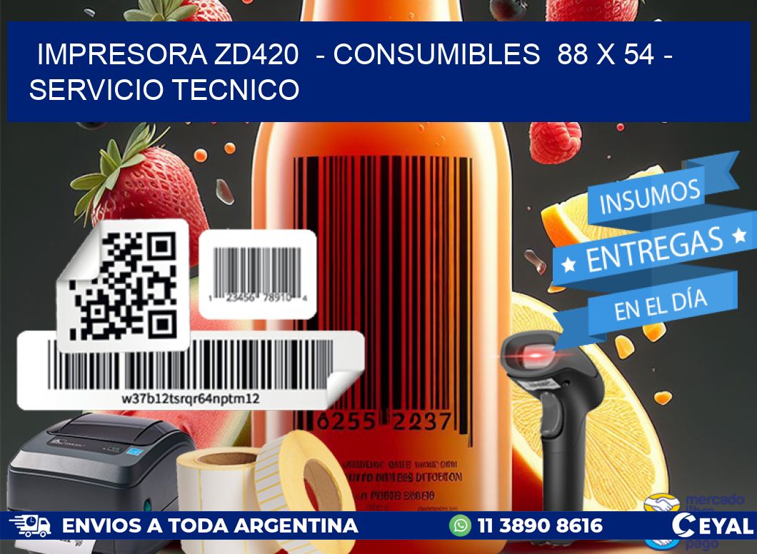 IMPRESORA ZD420  – CONSUMIBLES  88 x 54 – SERVICIO TECNICO