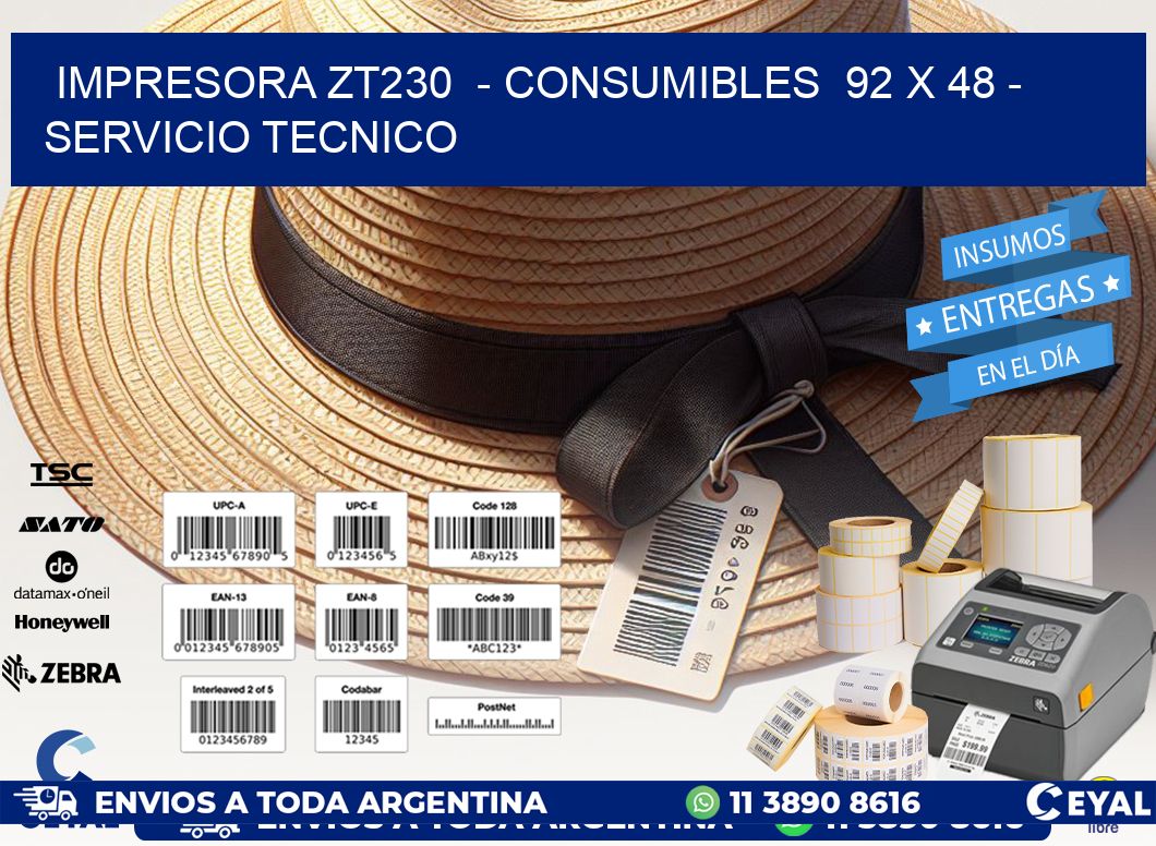 IMPRESORA ZT230  - CONSUMIBLES  92 x 48 - SERVICIO TECNICO