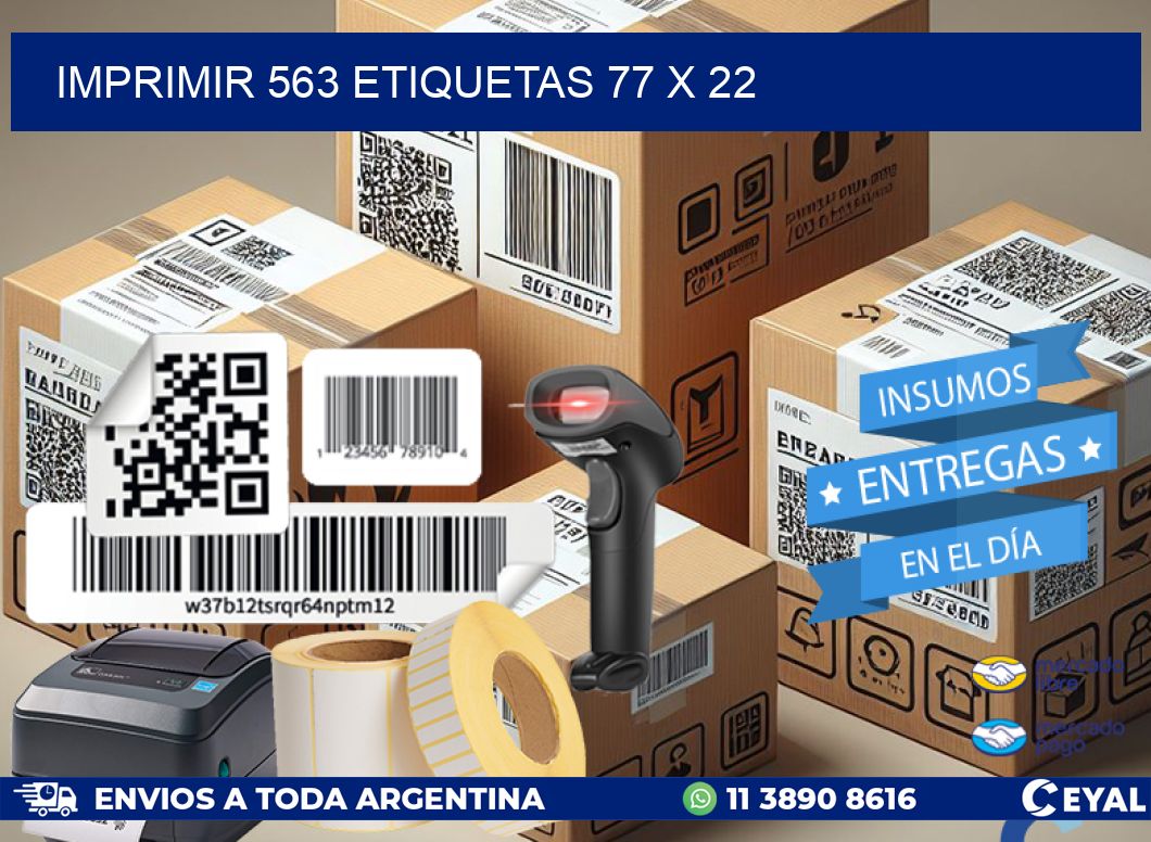 IMPRIMIR 563 ETIQUETAS 77 x 22