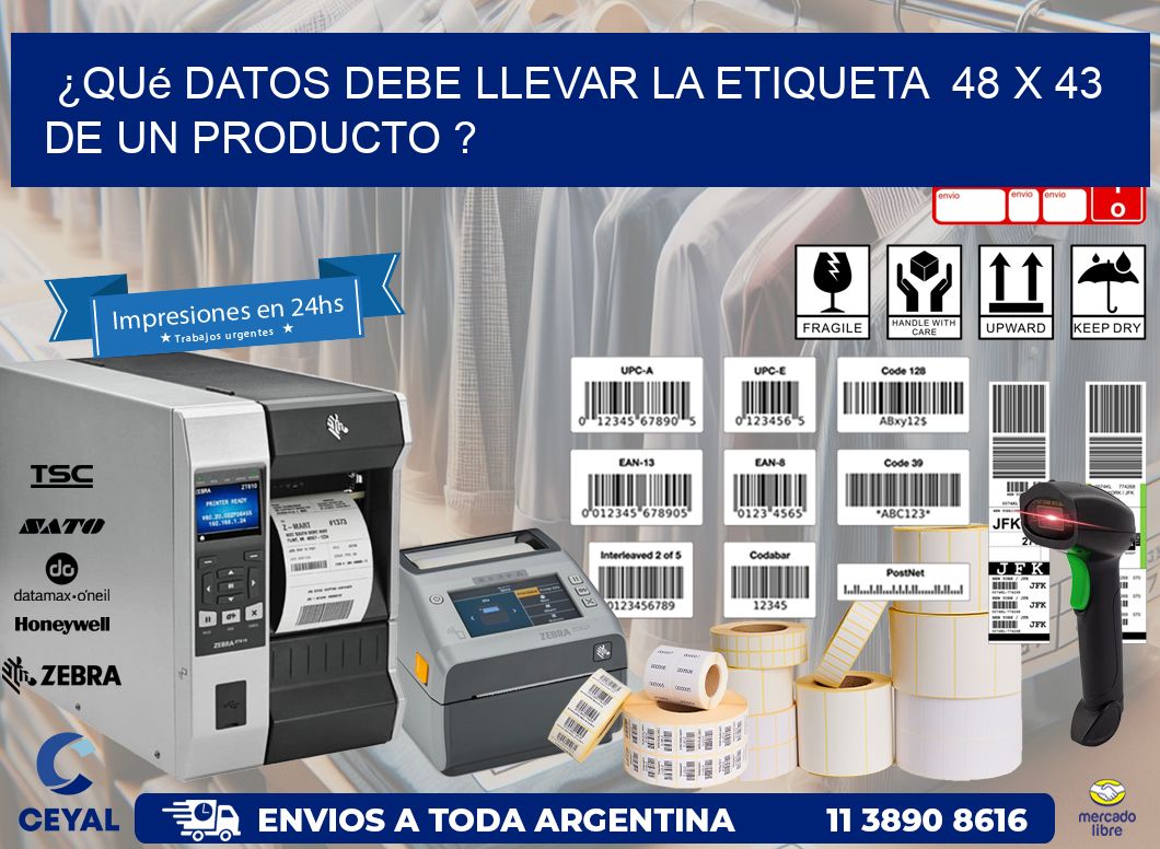 ¿Qué datos debe llevar la etiqueta  48 x 43 de un producto ?