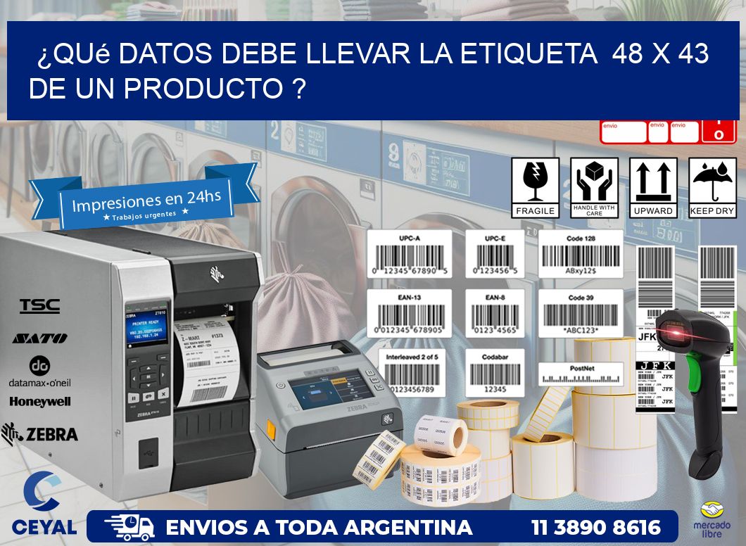 ¿Qué datos debe llevar la etiqueta  48 x 43 de un producto ?