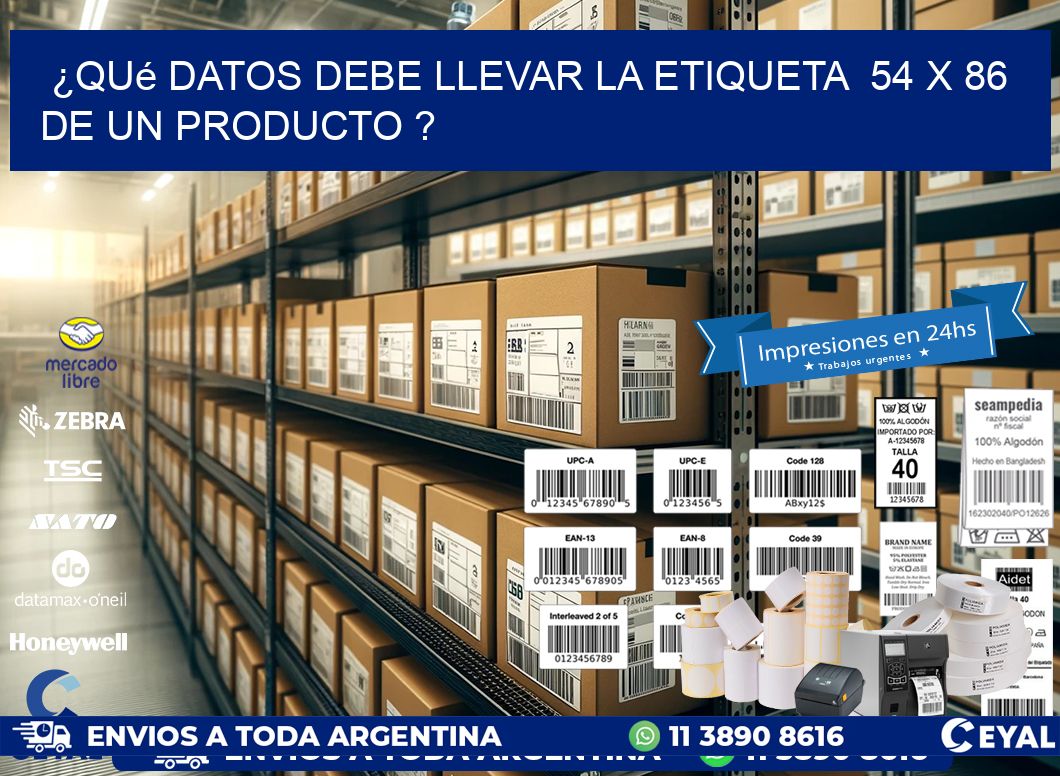 ¿Qué datos debe llevar la etiqueta  54 x 86 de un producto ?