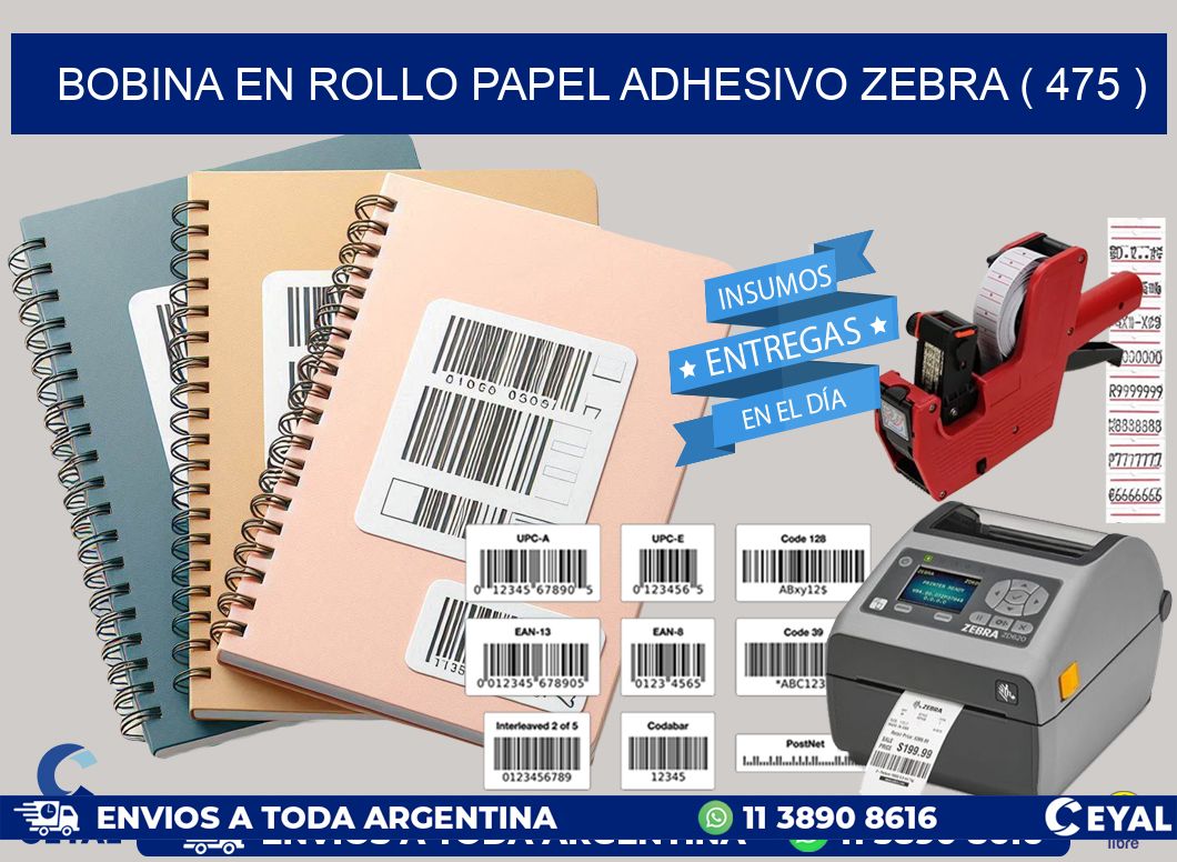 BOBINA EN ROLLO PAPEL ADHESIVO ZEBRA ( 475 )