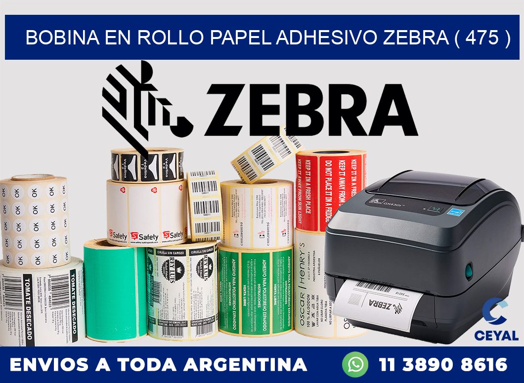 BOBINA EN ROLLO PAPEL ADHESIVO ZEBRA ( 475 )