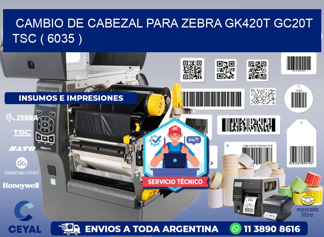 CAMBIO DE CABEZAL PARA ZEBRA GK420T GC20T TSC ( 6035 )