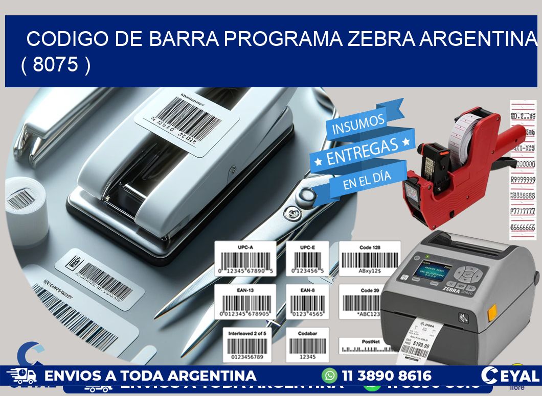 CODIGO DE BARRA PROGRAMA ZEBRA ARGENTINA ( 8075 )