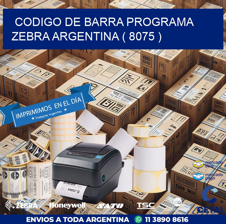 CODIGO DE BARRA PROGRAMA ZEBRA ARGENTINA ( 8075 )