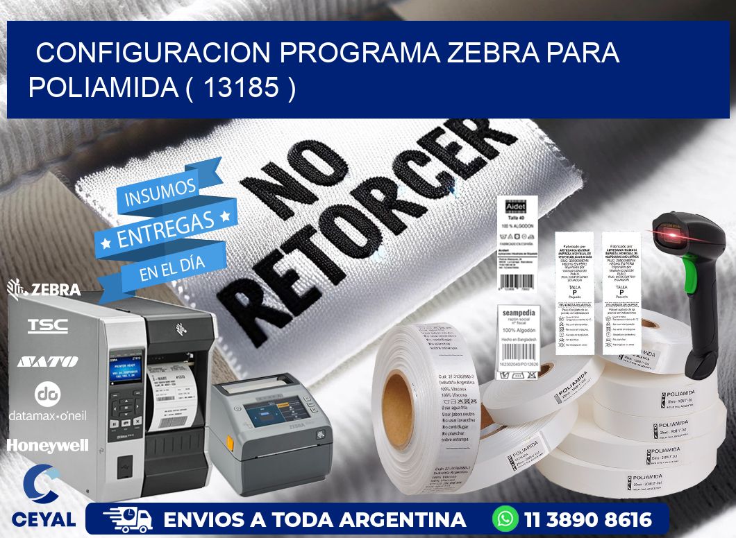 CONFIGURACION PROGRAMA ZEBRA PARA POLIAMIDA ( 13185 )