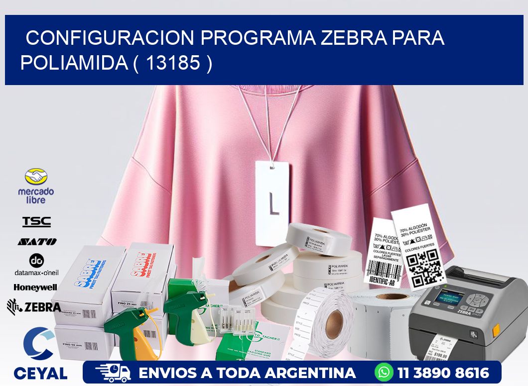 CONFIGURACION PROGRAMA ZEBRA PARA POLIAMIDA ( 13185 )