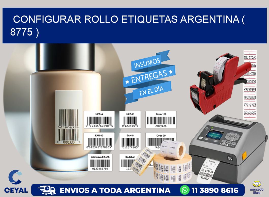 CONFIGURAR ROLLO ETIQUETAS ARGENTINA ( 8775 )