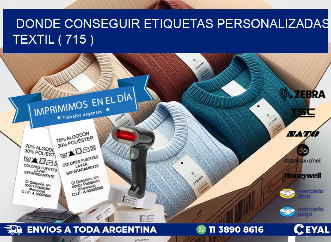 DONDE CONSEGUIR ETIQUETAS PERSONALIZADAS TEXTIL ( 715 )