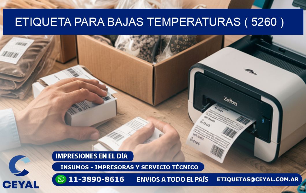 ETIQUETA PARA BAJAS TEMPERATURAS ( 5260 )