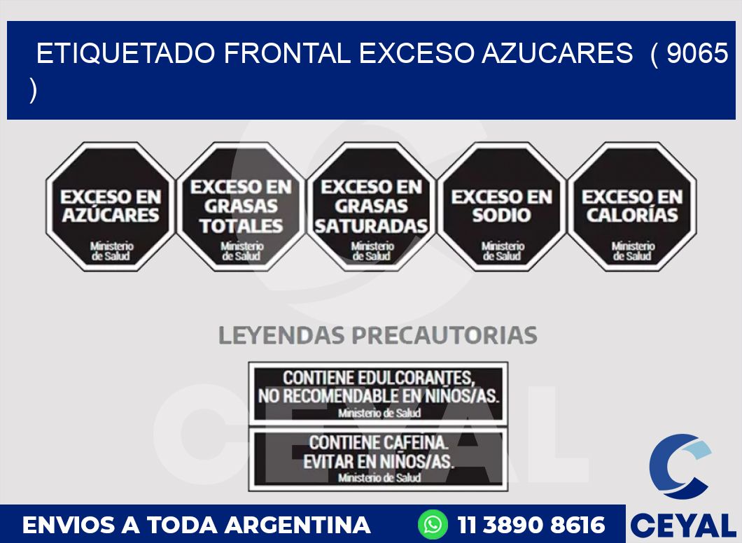 ETIQUETADO FRONTAL EXCESO AZUCARES  ( 9065 )