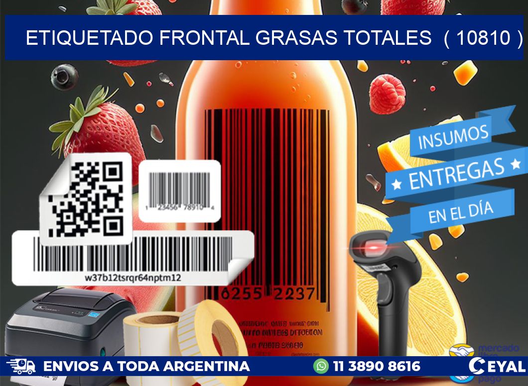 ETIQUETADO FRONTAL GRASAS TOTALES  ( 10810 )