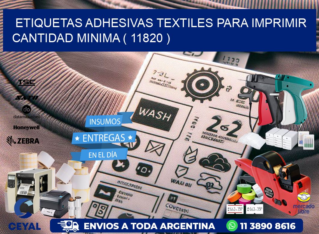 ETIQUETAS ADHESIVAS TEXTILES PARA IMPRIMIR CANTIDAD MINIMA ( 11820 )