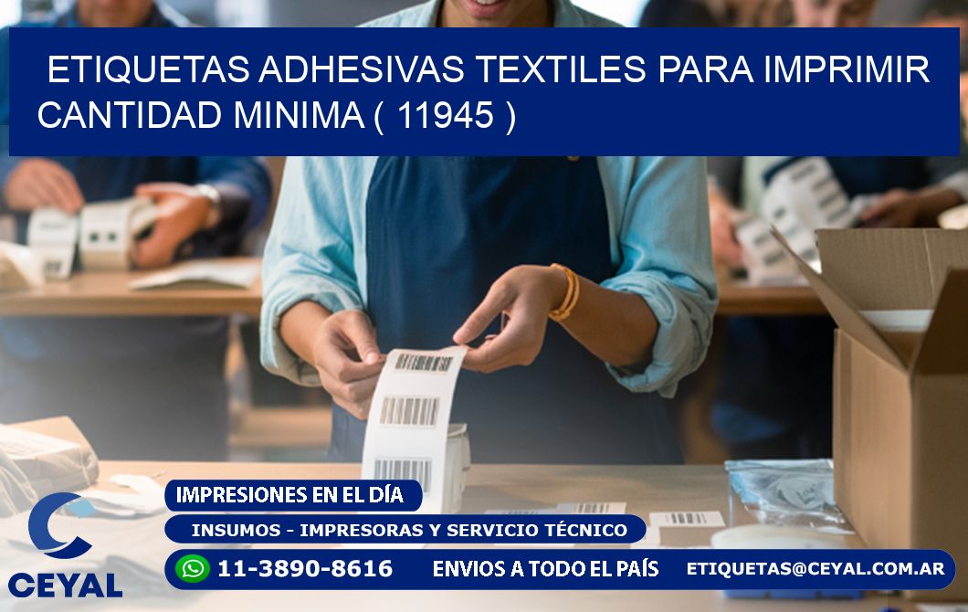 ETIQUETAS ADHESIVAS TEXTILES PARA IMPRIMIR CANTIDAD MINIMA ( 11945 )