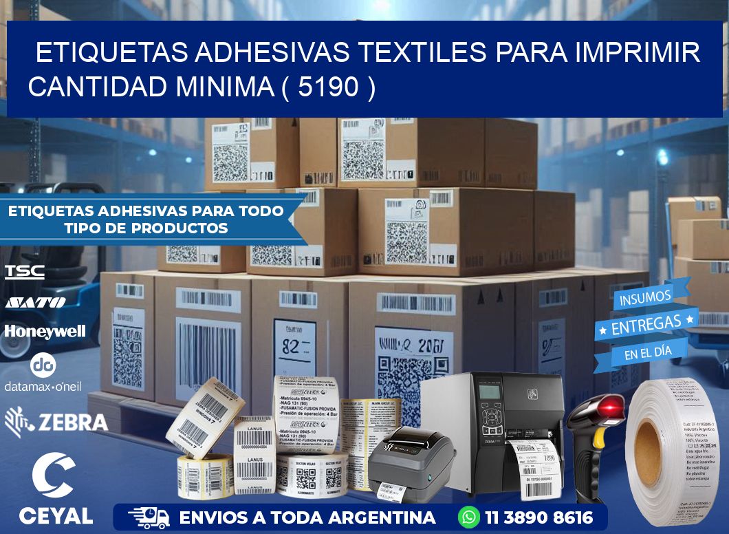 ETIQUETAS ADHESIVAS TEXTILES PARA IMPRIMIR CANTIDAD MINIMA ( 5190 )