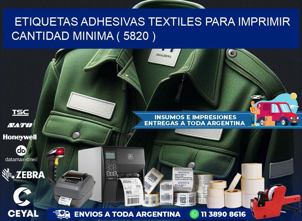 ETIQUETAS ADHESIVAS TEXTILES PARA IMPRIMIR CANTIDAD MINIMA ( 5820 )