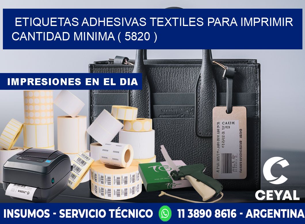 ETIQUETAS ADHESIVAS TEXTILES PARA IMPRIMIR CANTIDAD MINIMA ( 5820 )