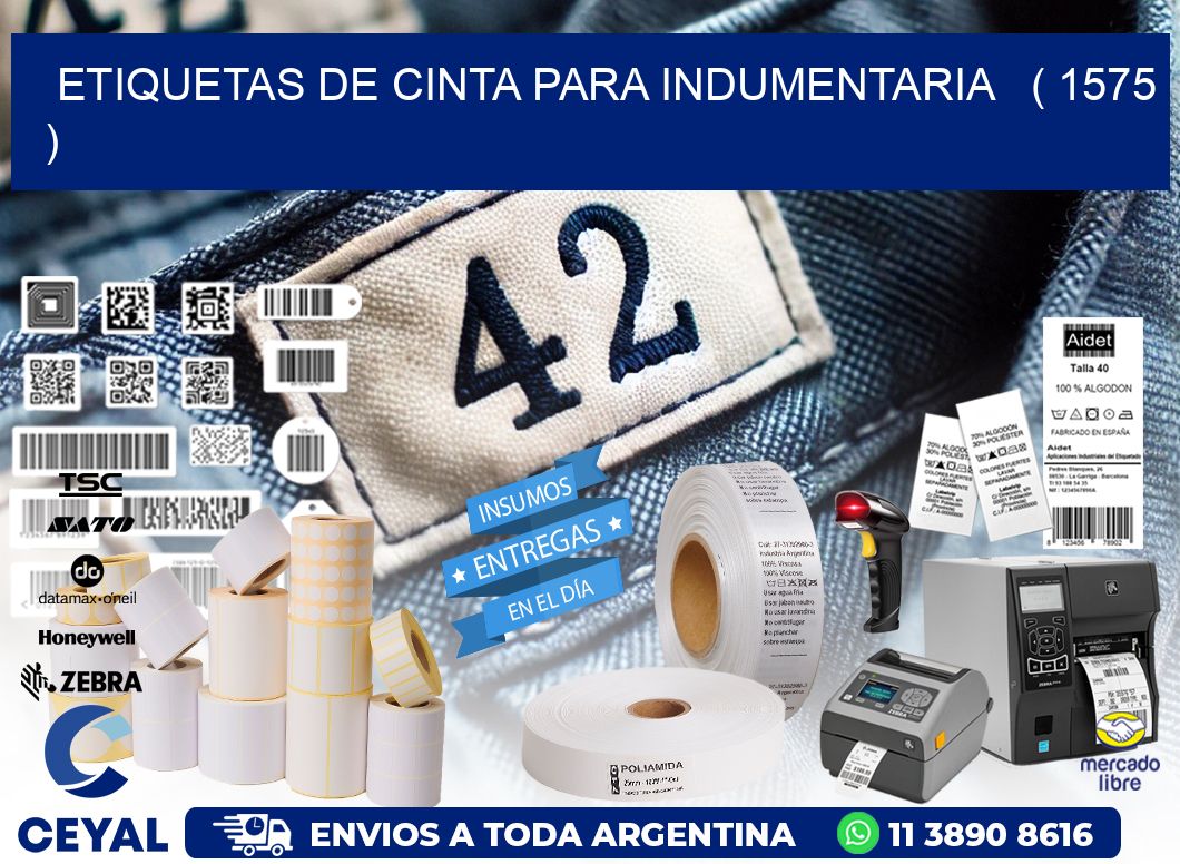 ETIQUETAS DE CINTA PARA INDUMENTARIA   ( 1575 )