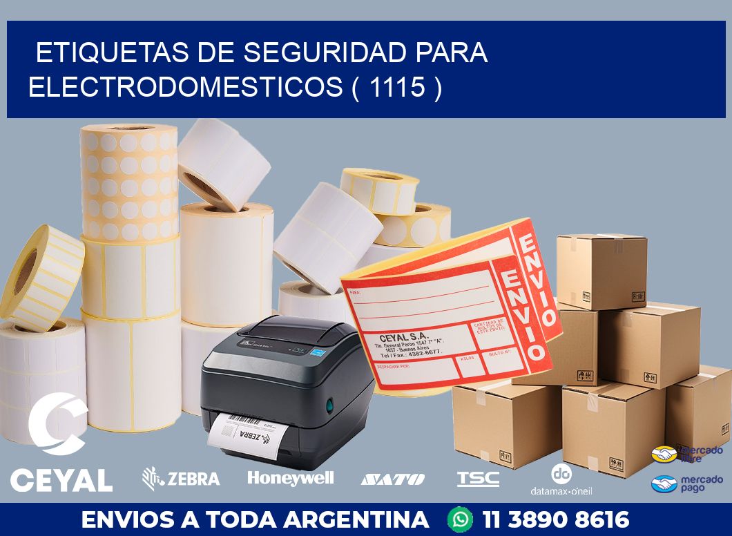 ETIQUETAS DE SEGURIDAD PARA ELECTRODOMESTICOS ( 1115 )
