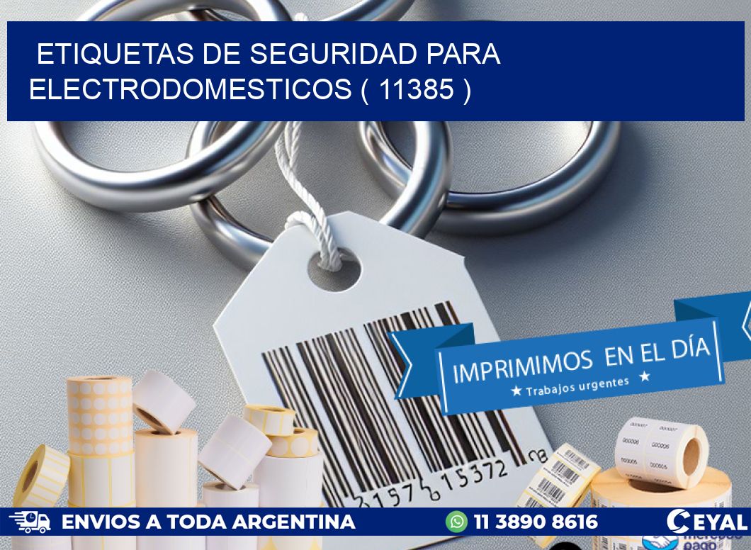 ETIQUETAS DE SEGURIDAD PARA ELECTRODOMESTICOS ( 11385 )