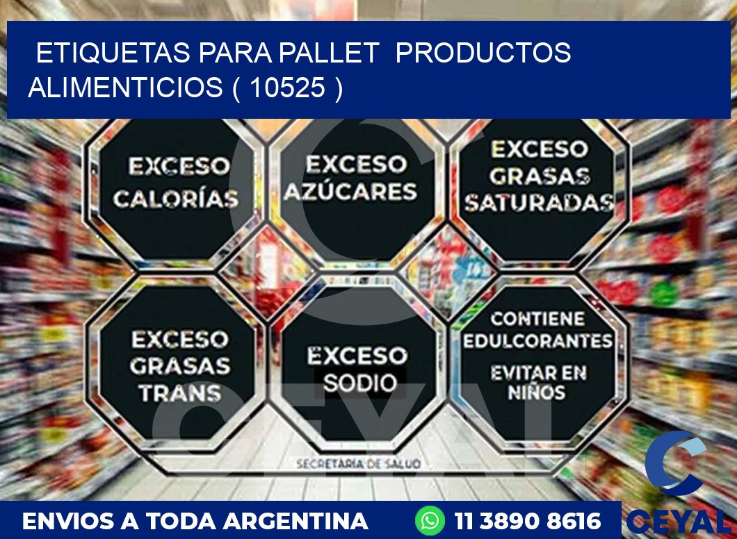ETIQUETAS PARA PALLET  PRODUCTOS ALIMENTICIOS ( 10525 )