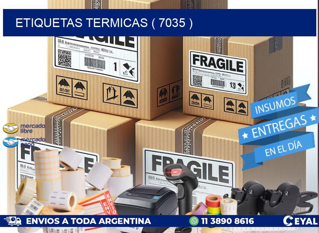 ETIQUETAS TERMICAS ( 7035 )