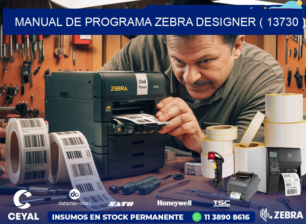 MANUAL DE PROGRAMA ZEBRA DESIGNER ( 13730 )