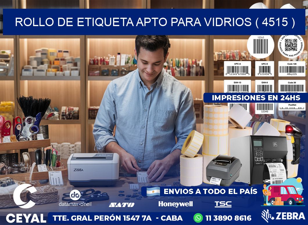 ROLLO DE ETIQUETA APTO PARA VIDRIOS ( 4515 )