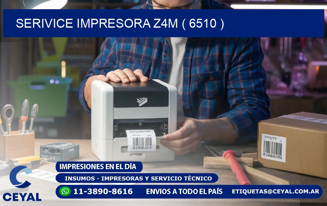 SERIVICE IMPRESORA Z4M ( 6510 )