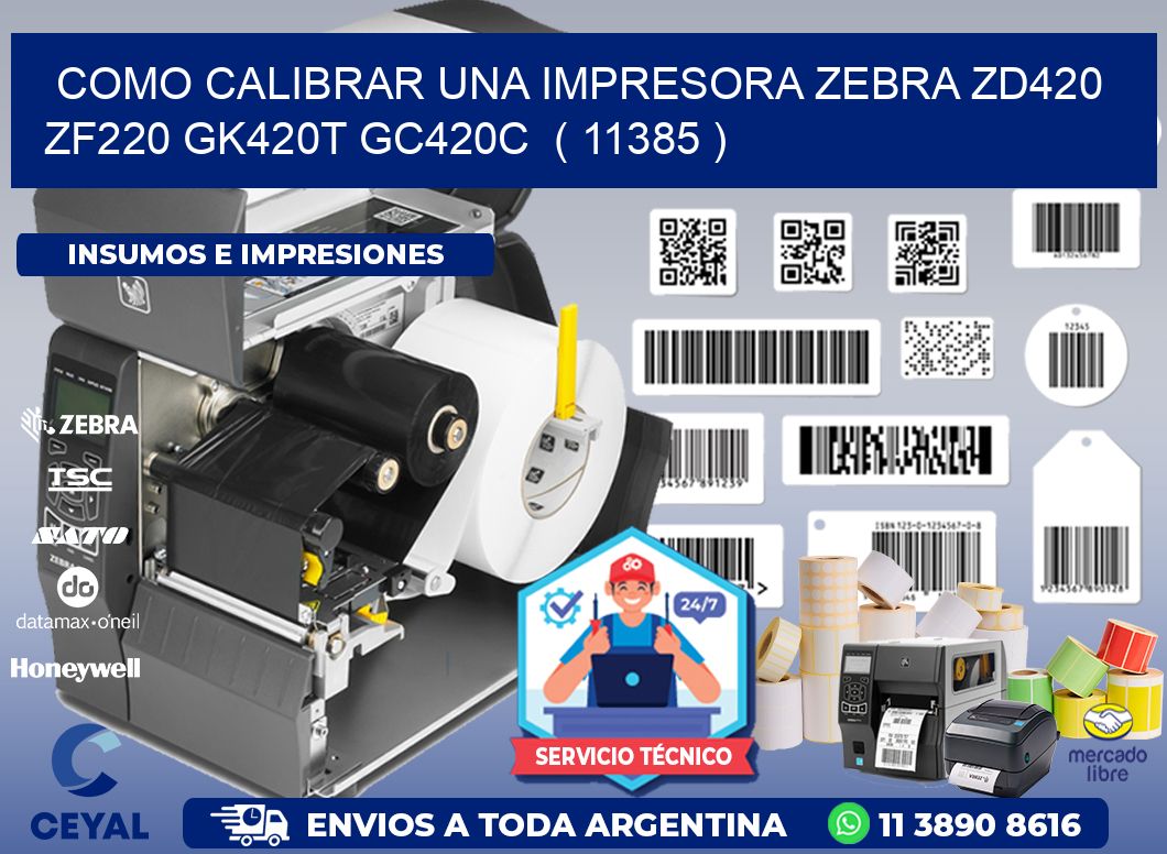 como calibrar una impresora zebra zd420 ZF220 GK420T GC420C  ( 11385 )
