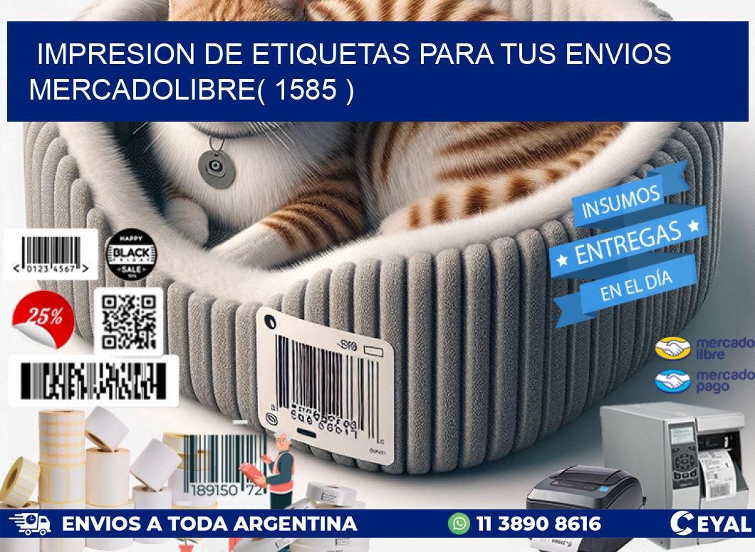 impresion de etiquetas para tus envios mercadolibre( 1585 )