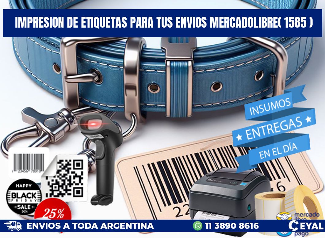 impresion de etiquetas para tus envios mercadolibre( 1585 )