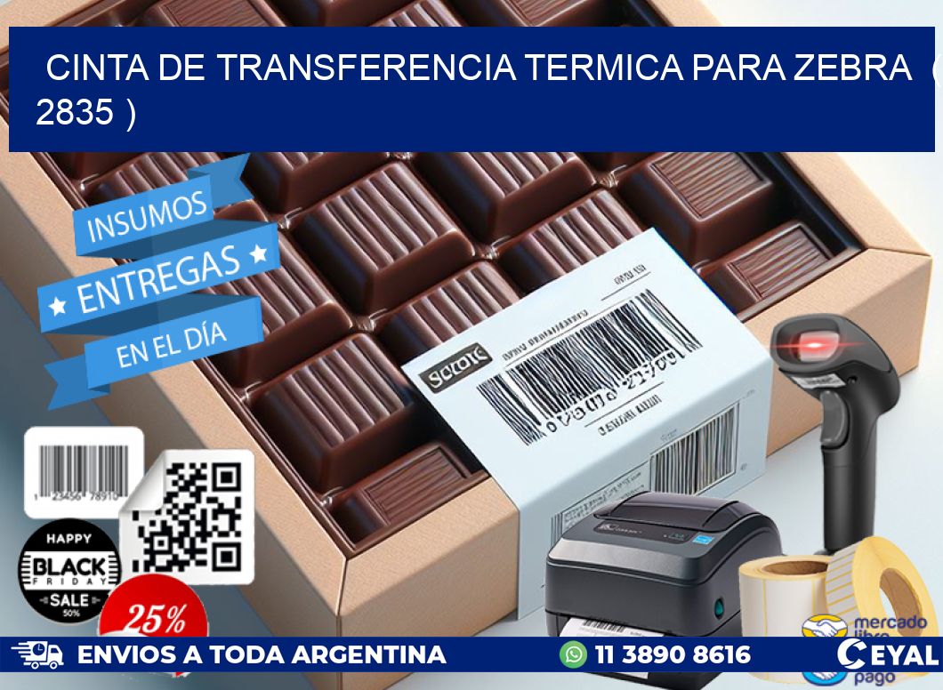 CINTA DE TRANSFERENCIA TERMICA PARA ZEBRA  ( 2835 )