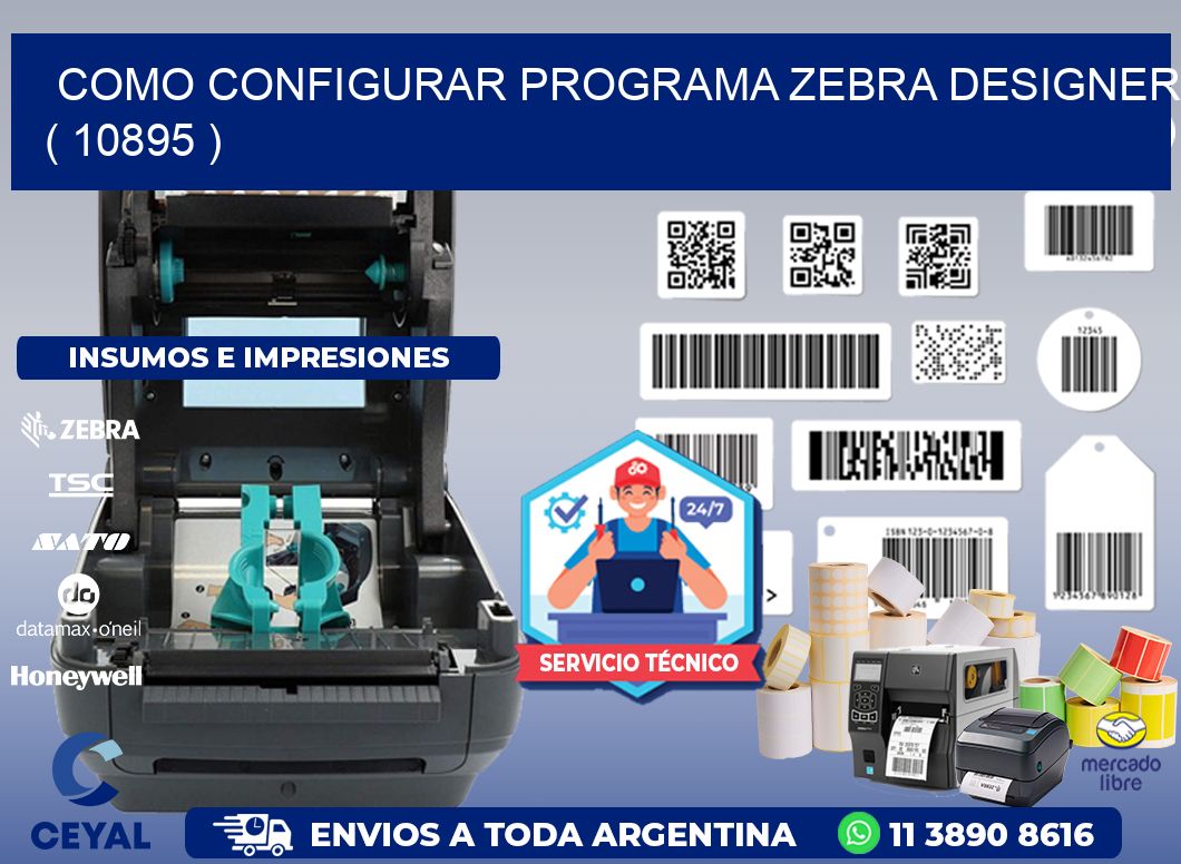 COMO CONFIGURAR PROGRAMA ZEBRA DESIGNER ( 10895 )