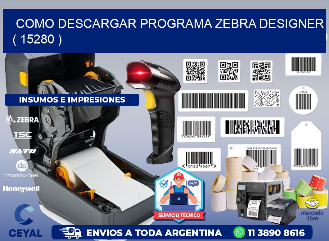 COMO DESCARGAR PROGRAMA ZEBRA DESIGNER ( 15280 )