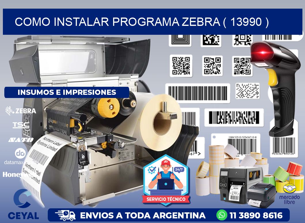 COMO INSTALAR PROGRAMA ZEBRA ( 13990 )