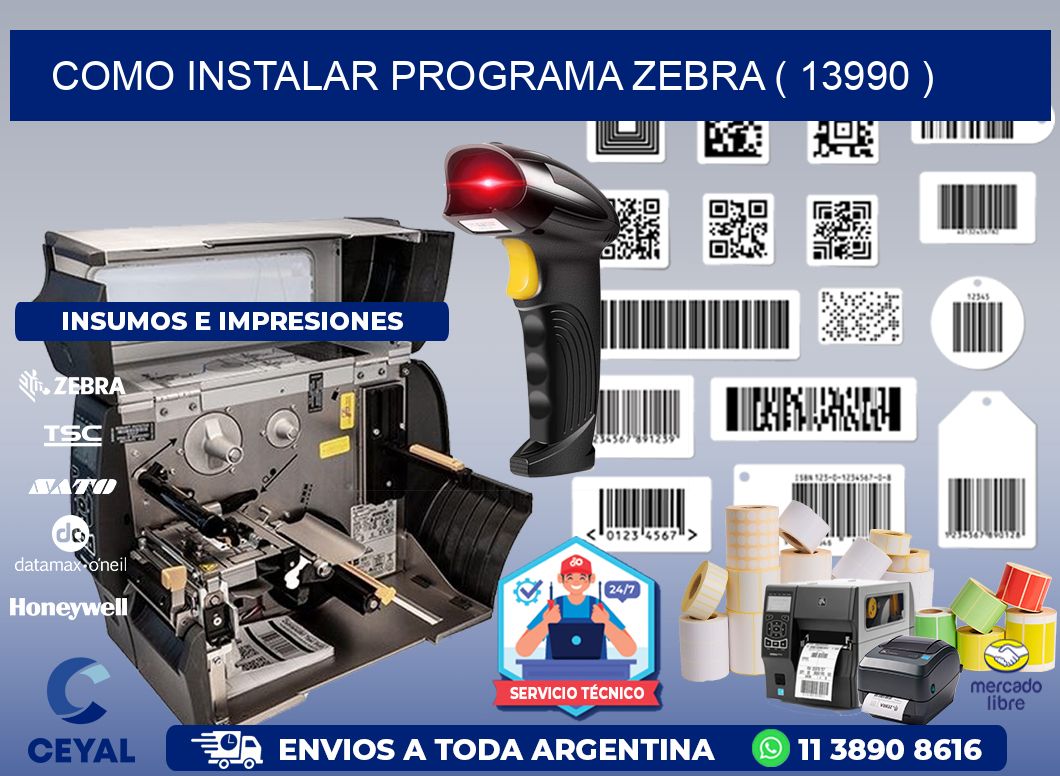 COMO INSTALAR PROGRAMA ZEBRA ( 13990 )
