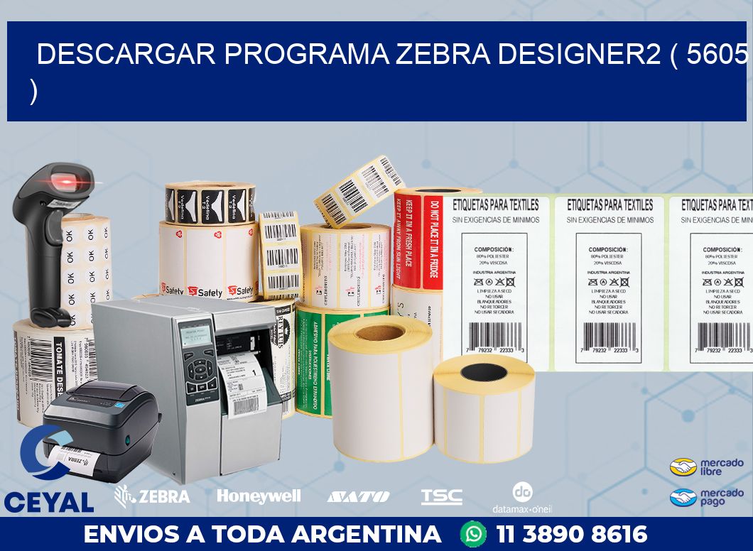 DESCARGAR PROGRAMA ZEBRA DESIGNER2 ( 5605 )