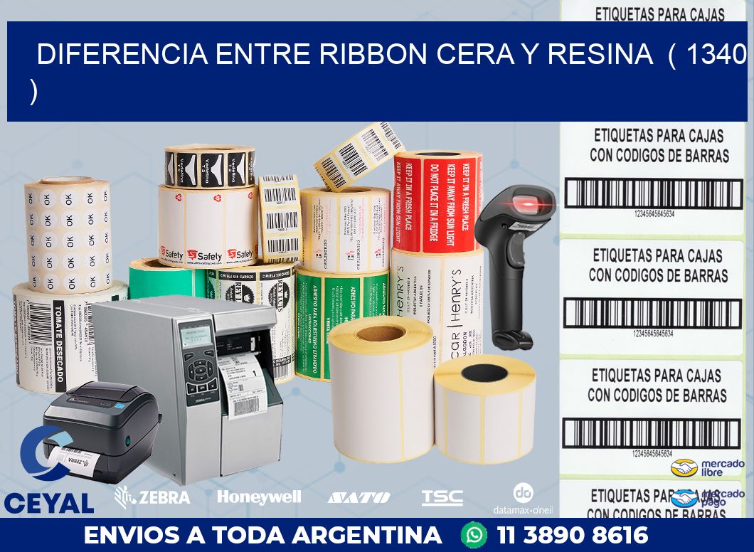 DIFERENCIA ENTRE RIBBON CERA Y RESINA  ( 1340 )
