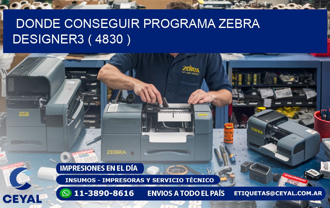 DONDE CONSEGUIR PROGRAMA ZEBRA DESIGNER3 ( 4830 )