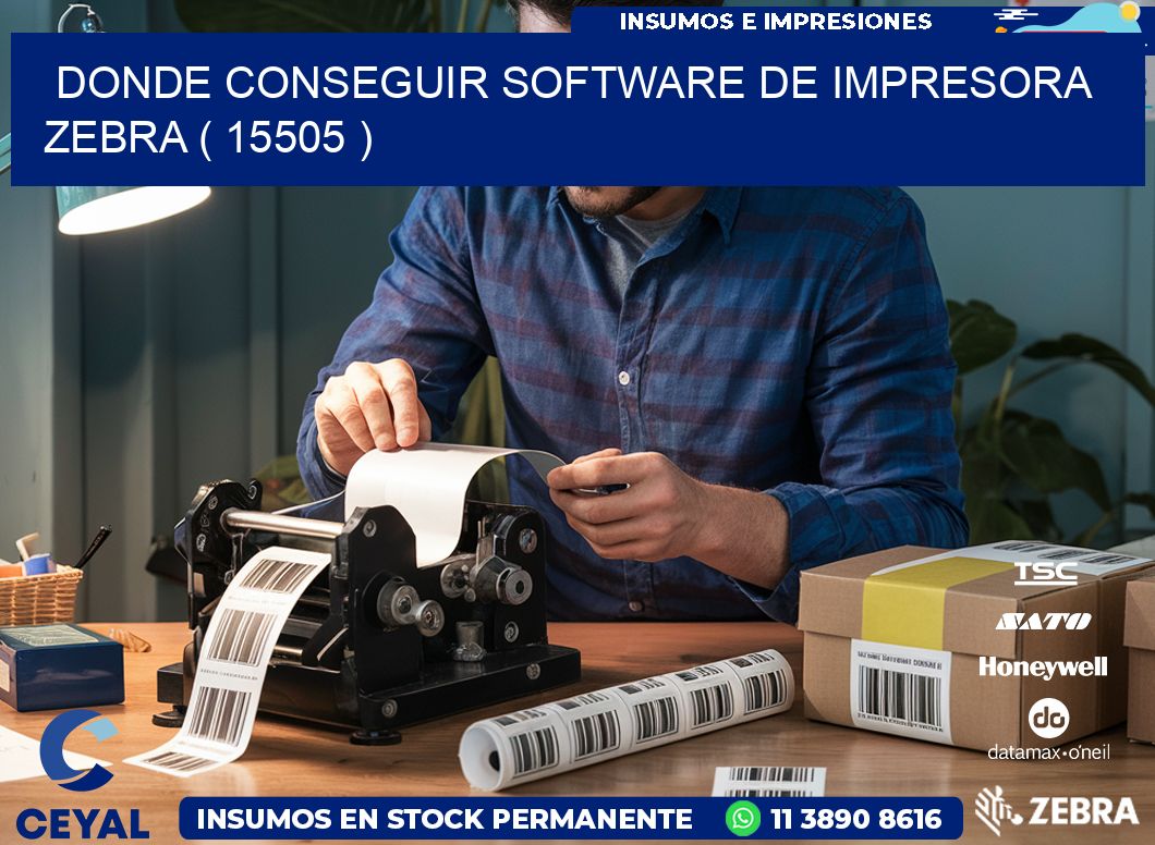 DONDE CONSEGUIR SOFTWARE DE IMPRESORA ZEBRA ( 15505 )