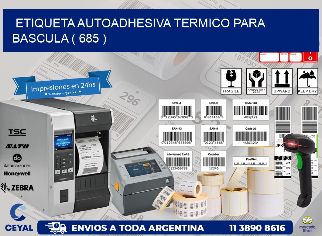ETIQUETA AUTOADHESIVA TERMICO PARA BASCULA ( 685 )