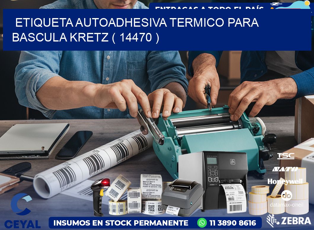 ETIQUETA AUTOADHESIVA TERMICO PARA BASCULA KRETZ ( 14470 )