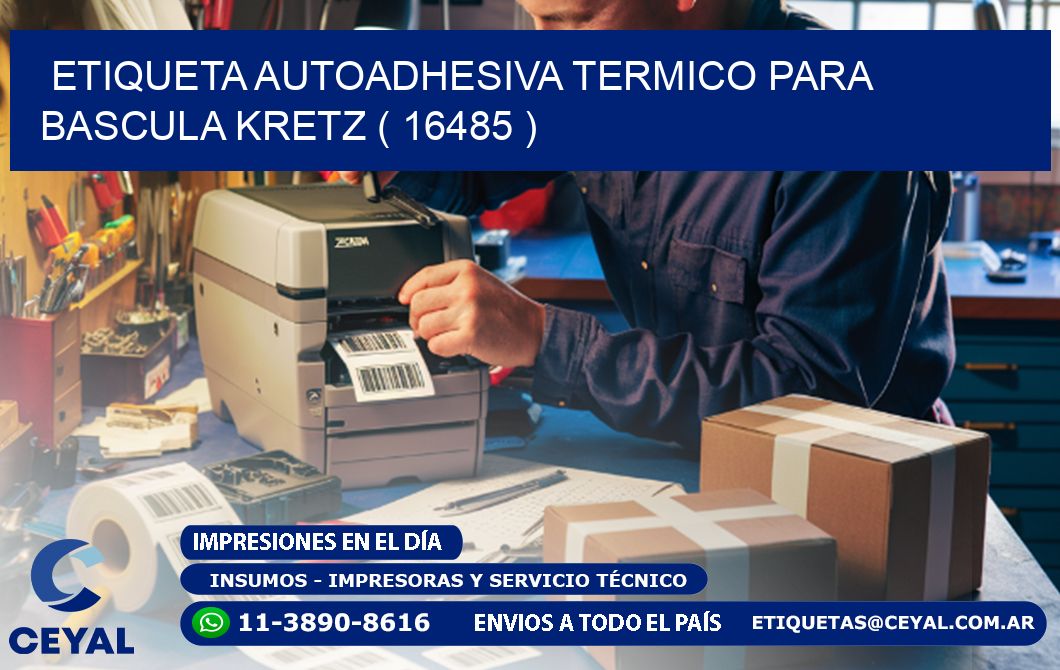 ETIQUETA AUTOADHESIVA TERMICO PARA BASCULA KRETZ ( 16485 )